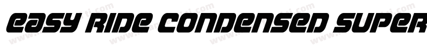 Easy Ride Condensed Super Ital字体转换